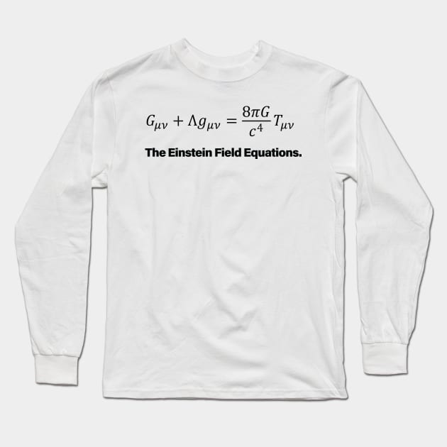 Einstein Field Equations Long Sleeve T-Shirt by ScienceCorner